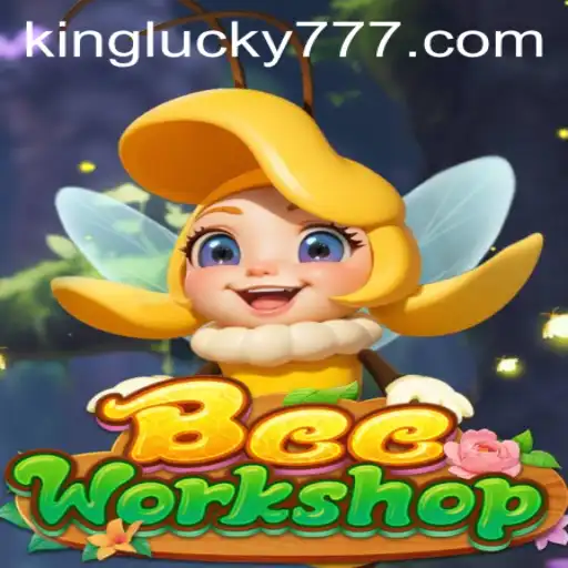 BeeWorkshop: Estratégias e Regras do Jogo para Conquistar a Coroa Kinglucky